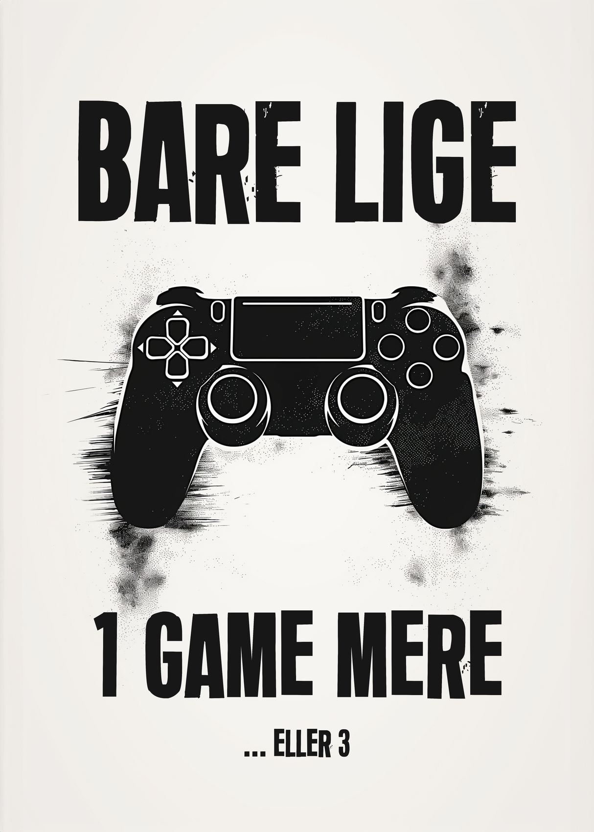 Affisch "1 Game More"