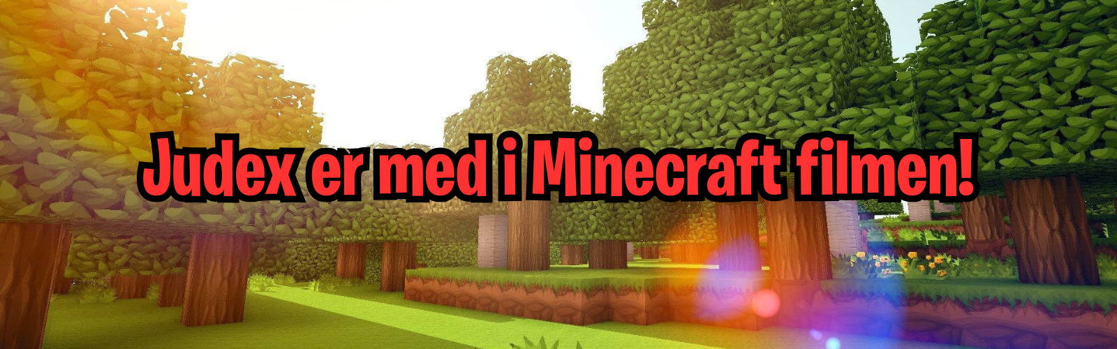 Judex er med i Minecraft filmen!