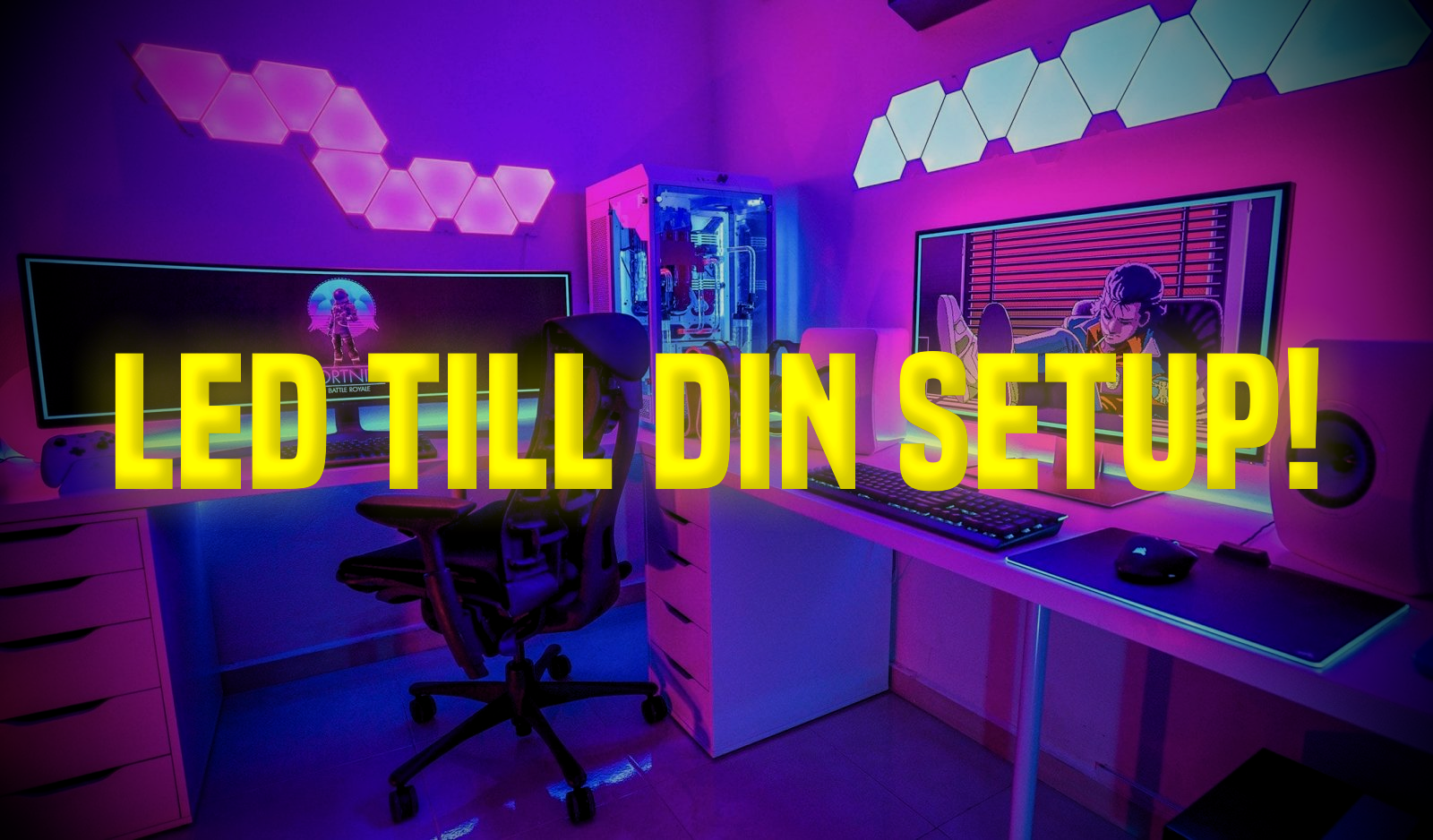 LED till din Setup! geekd svenska