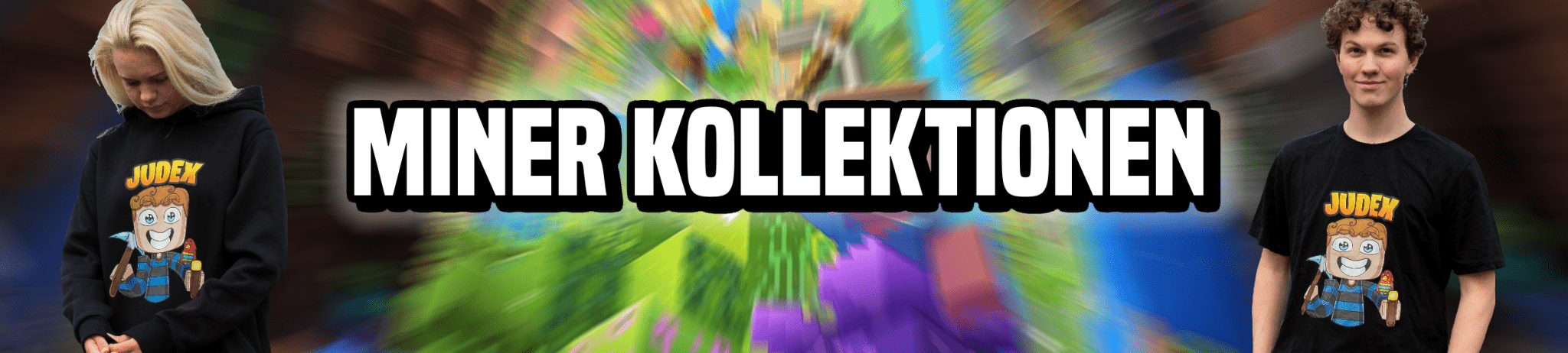 Judex Miner Kollektion - Geekd