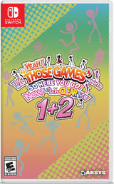 YEAH! YOU WANT THOSE GAMES, RIGHT? SO HERE YOU GO! NOW, LET’S SEE YOU CLEAR THEM! 1+2  (Import)