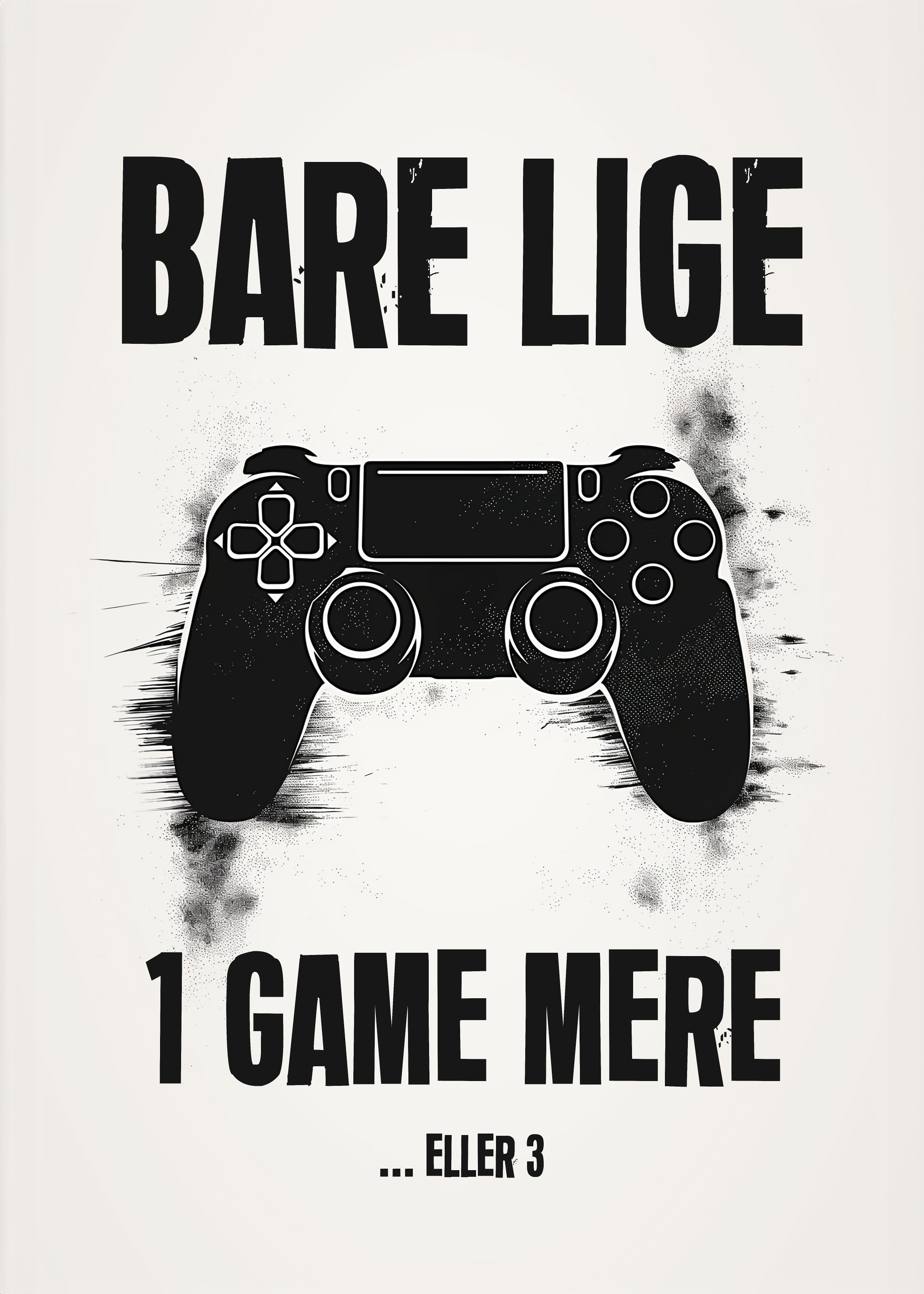 Affisch "1 Game More"
